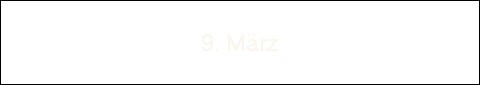 9. Mrz
